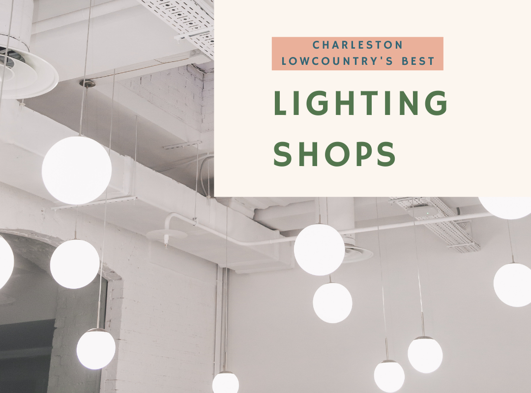 Charleston Lowcountry Best Lighting Shops